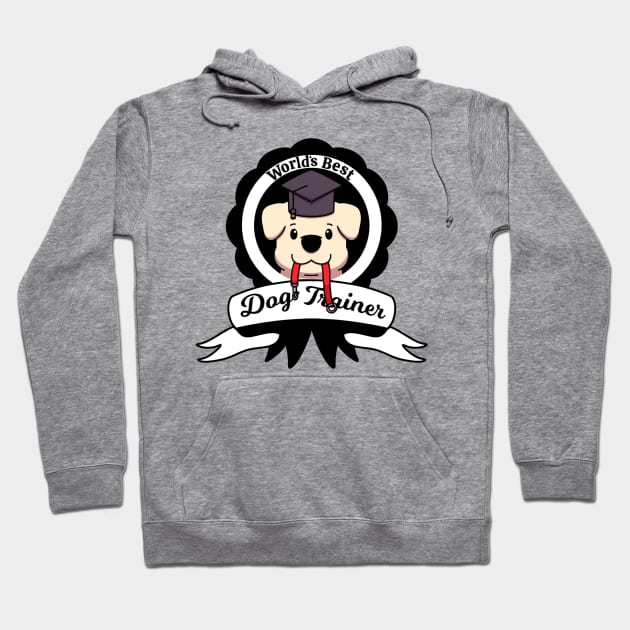 World’s Best Dog Trainer Hoodie by TheMaskedTooner